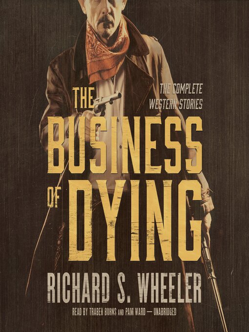 Title details for The Business of Dying by Richard S. Wheeler - Available